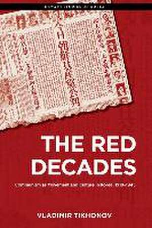 The Red Decades de Vladimir Tikhonov