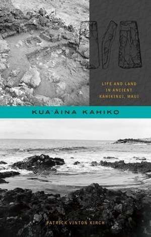 Kua'&#257;ina Kahiko de Patrick Vinton Kirch