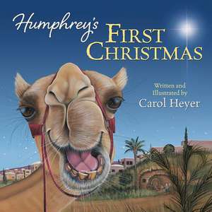 Humphrey's First Christmas de Carol Heyer