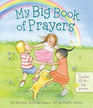 My Big Book of Prayers de Michelle Medlock Adams