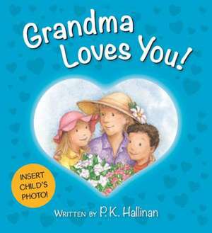 Grandma Loves You! de P. K. Hallinan