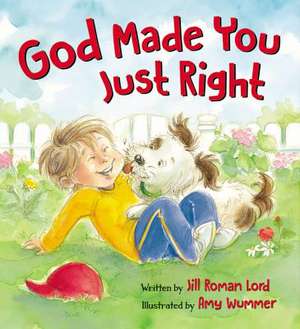 God Made You Just Right de Jill Roman Lord