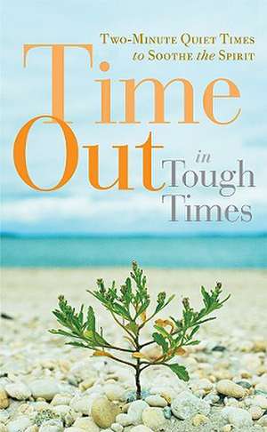 Time Out in Tough Times de Guideposts Books