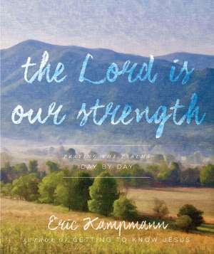 The Lord is My Strength de Eric Kampmann