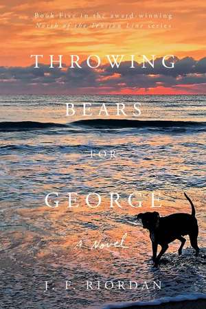 Throwing Bears for George de J.F. Riordan