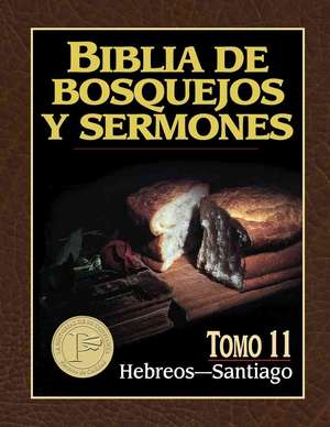 Biblia de Bosquejos y Sermones-RV 1960-Hebreos/Santiago = The Preacher's Outline and Sermon Bible de Editorial Portavoz