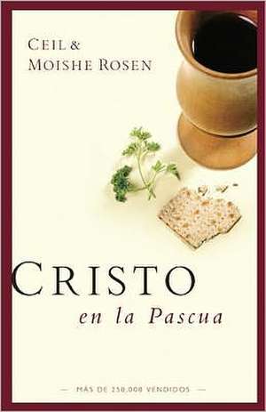 Cristo En La Pascua de Moishe Rosen