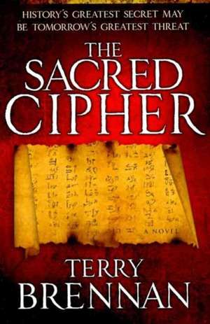 The Sacred Cipher – A Novel de Terry Brennan