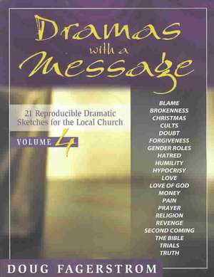 Dramas with a Message: 21 Reproducible Dramas for the Local Church de Doug Fagerstrom