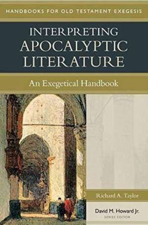 Interpreting Apocalyptic Literature de Richard Taylor