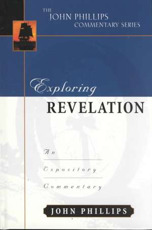Exploring Revelation de John Phillips