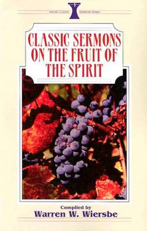 Classic Sermons/Fruit of the Spirit