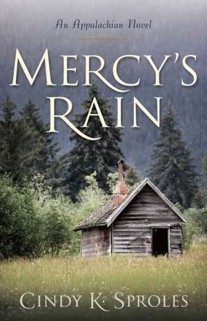 Mercy's Rain de Cindy Sproles