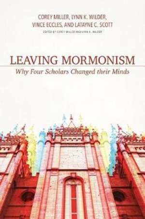 Leaving Mormonism de Corey Miller