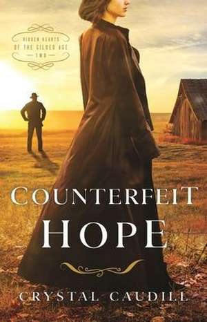 Counterfeit Hope de Crystal Caudill