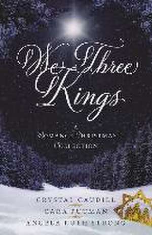 We Three Kings de Crystal Caudill