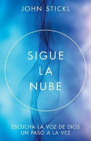 Sigue La Nube (Follow the Cloud) de John Stickl