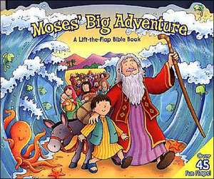 Moses' Big Adventure: A Lift-The-Flap Bible Book de Allia Zobel-Nolan