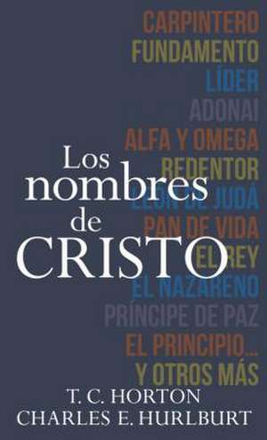 Nombres de Cristo, Los de T. C. Horton