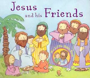 Jesus and His Friends de Gail Ann Minett