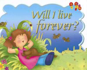 Will I Live Forever? de Carolyn Nystrom