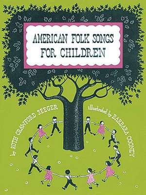 American Folksongs for Children de Ruth Crawford Seeger