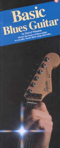 Basic Blues Guitar: Compact Reference Library de Darryl Winston