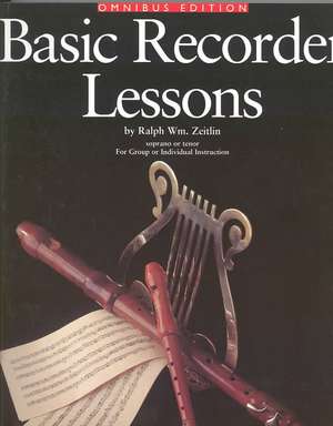 Basic Recorder Lessons - Omnibus Edition de Ralph Wm Zeitlin