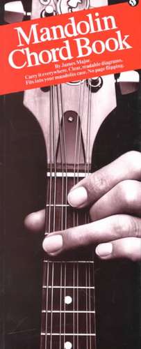 The Mandolin Chord Book: Compact Reference Library de James Major