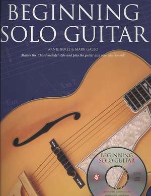 Arnie Berle and Mark Galbo: Beginning Solo Guitar de Arnie Berle