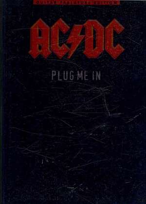 AC/DC Plug Me In: Guitar Tab Edition de AC