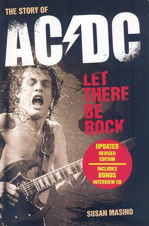 Let There Be Rock: The Story of AC/DC de Susan Masino
