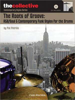 The Roots of Groove: Contemporary Styles Series de Pat Petrillo