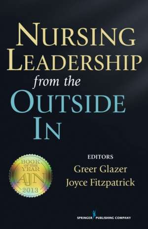 Nursing Leadership from the Outside in de Faan Joyce Fitzpatrick Phd, Mba Rn