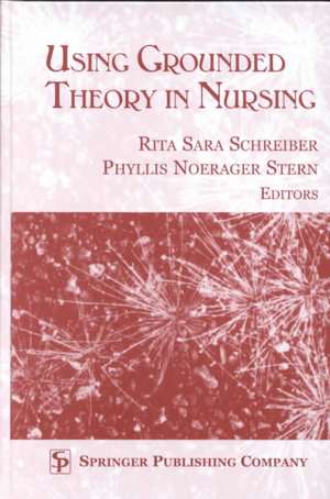 Using Grounded Theory in Nursing de Rita S. Schreiber