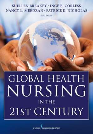 Global Health Nursing in the 21st Century de Martinson Ida Marie