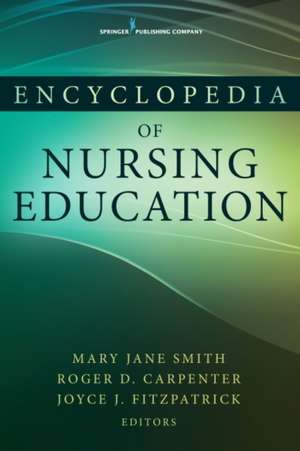 Encyclopedia of Nursing Education de Mary Jane Smith