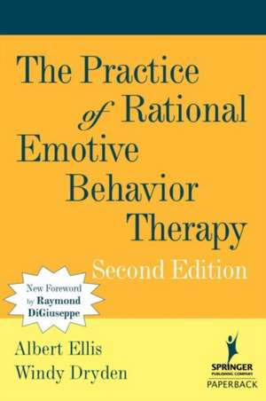 The Practice of Rational Emotive Behavior Therapy de Raymond DiGiuseppe