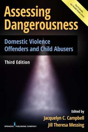 Assessing Dangerousness, Third Edition de Jacquelyn C. Campbell