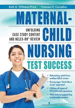 Maternal-Child Nursing Test Success: An Unfolding Case Study Review de Ruth Wittmann-Price