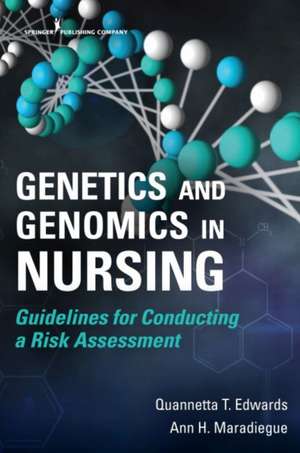 Genetics and Genomics in Nursing de Edwards, Quannetta T.