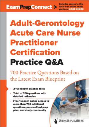 Adult-Gerontology Acute Care Nurse Practitioner Certification Practice Q&A de Springer Publishing Company