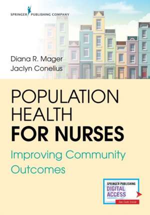 Population Health for Nurses de Diana R. Mager