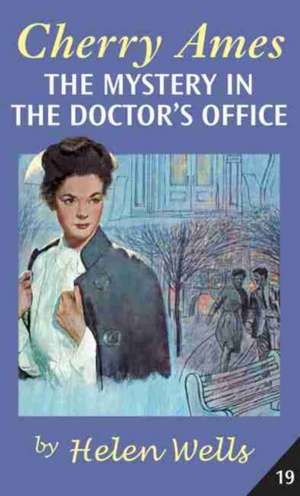 Cherry Ames, The Mystery in the Doctor's Office de Helen Wells