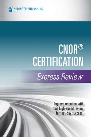 Cnor(r) Certification Express Review de Springer Publishing Company