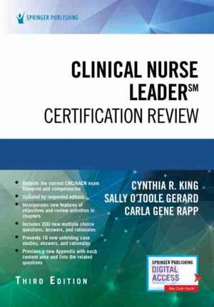 Clinical Nurse Leader Certification Review, Third Edition de Cynthia R King