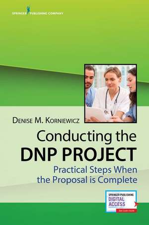 Conducting the DNP Project de Denise M. Korniewicz