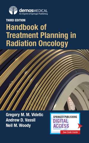 Handbook of Treatment Planning in Radiation Oncology de Gregory M M Videtic