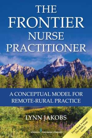 The Frontier Nurse Practitioner de Jakobs, Lynn