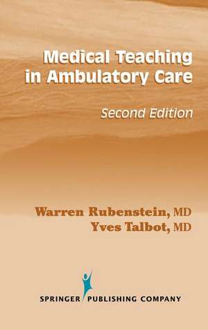 Medical Teaching in Ambulatory Care de Warren Rubenstein